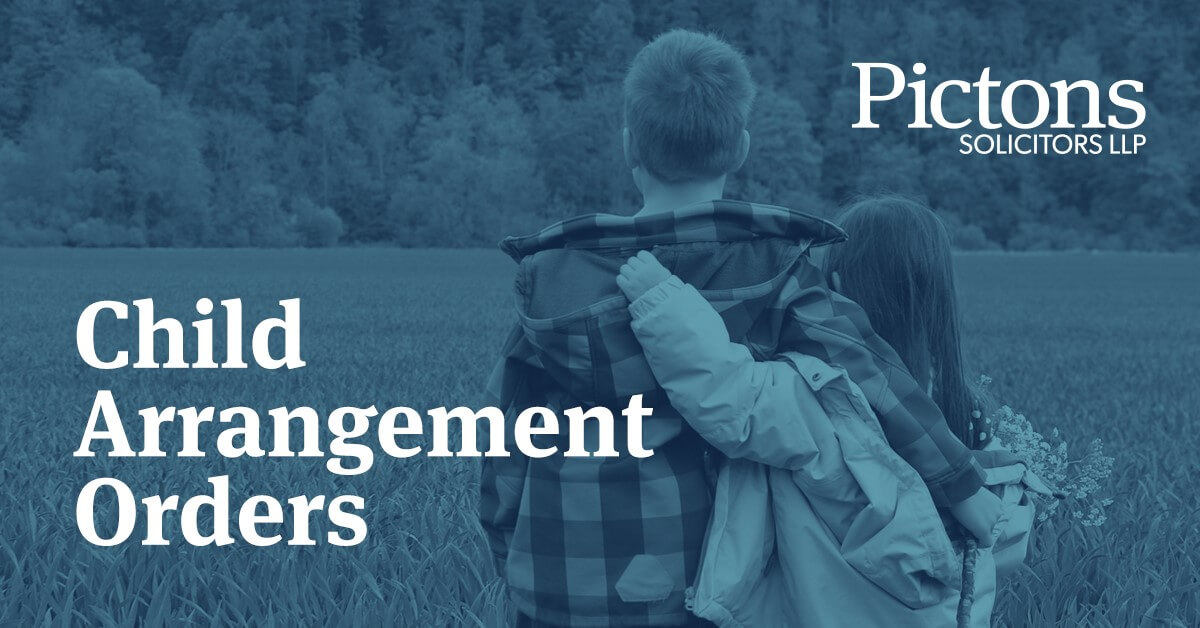 Child Arrangement Orders Pictons Solicitors
